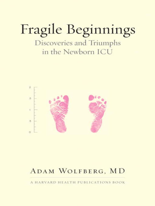 Title details for Fragile Beginnings by Adam Wolfberg, MD - Wait list